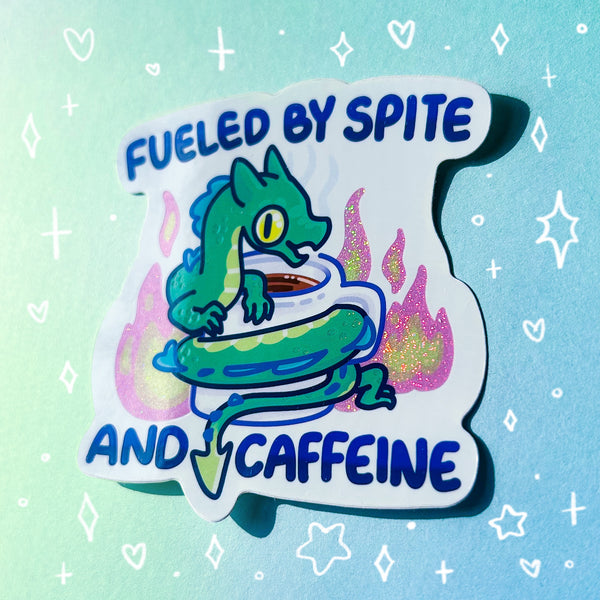 Fueled by Spite and Caffeine Holographic Waterproof Sticker