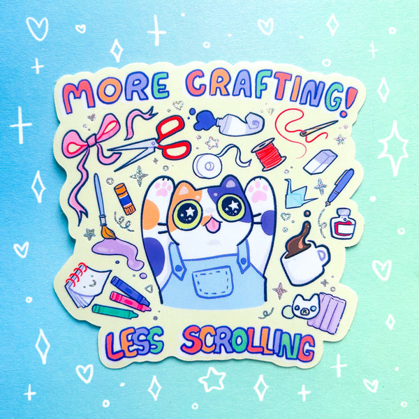 More Crafting Less Scrolling Holographic Waterproof Sticker