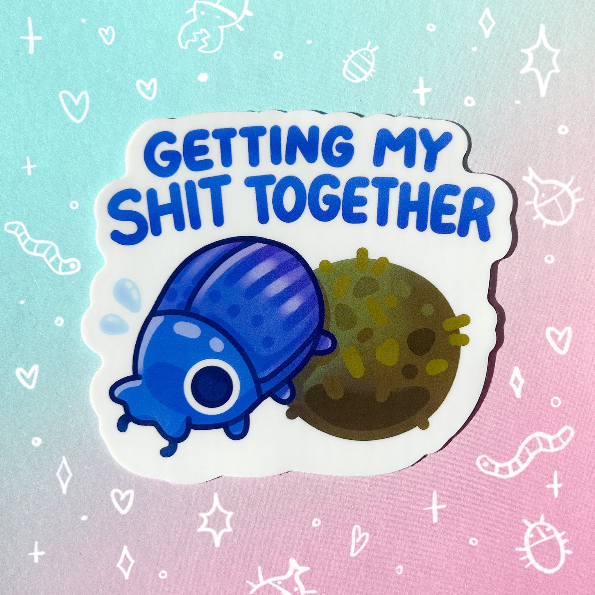 Getting My Shit Together Glossy Waterproof Sticker