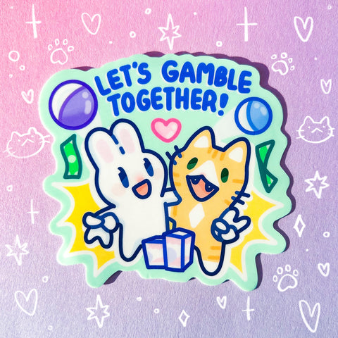 Let's Gamble Together! Glossy Waterproof Sticker