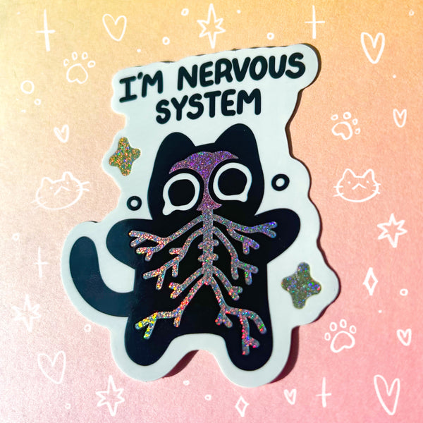 I'm Nervous System Holographic Waterproof Sticker