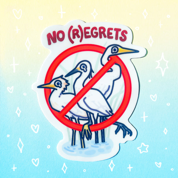 No R(Egrets) Glossy Waterproof Sticker