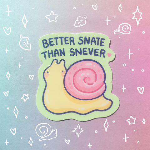 Better Snate Than Snever Glossy Waterproof Sticker